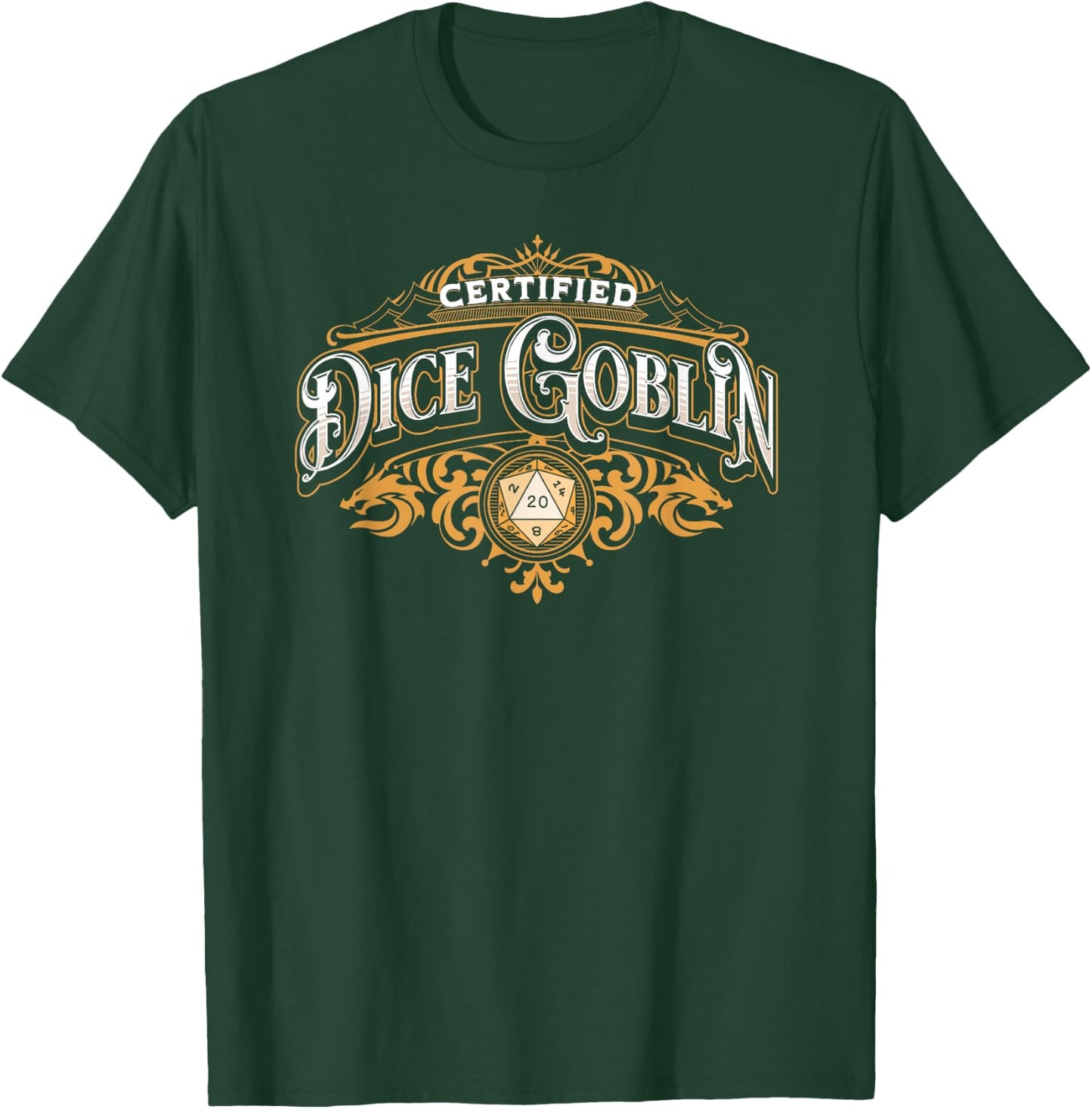 Certified Dice Goblin, Dice Hoarder Funny Rpg Tabletop Gamer T-Shirt - T-Shirt | Forest