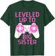 Funny Gaming Leveled Up To Big Sister Pregnancy Announcement T-Shirt - T-Shirt | Forest