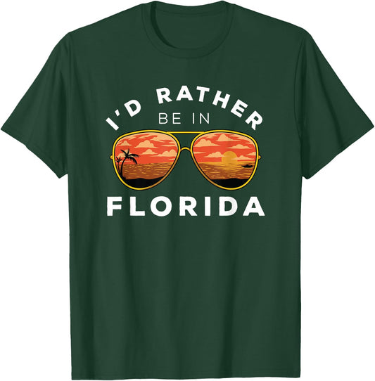 I'd Rather Be In Florida T-Shirt - T-Shirt | Forest