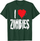 I Love Zombies - Halloween Holiday Zombie Lover Quote T-Shirt - T-Shirt | Forest
