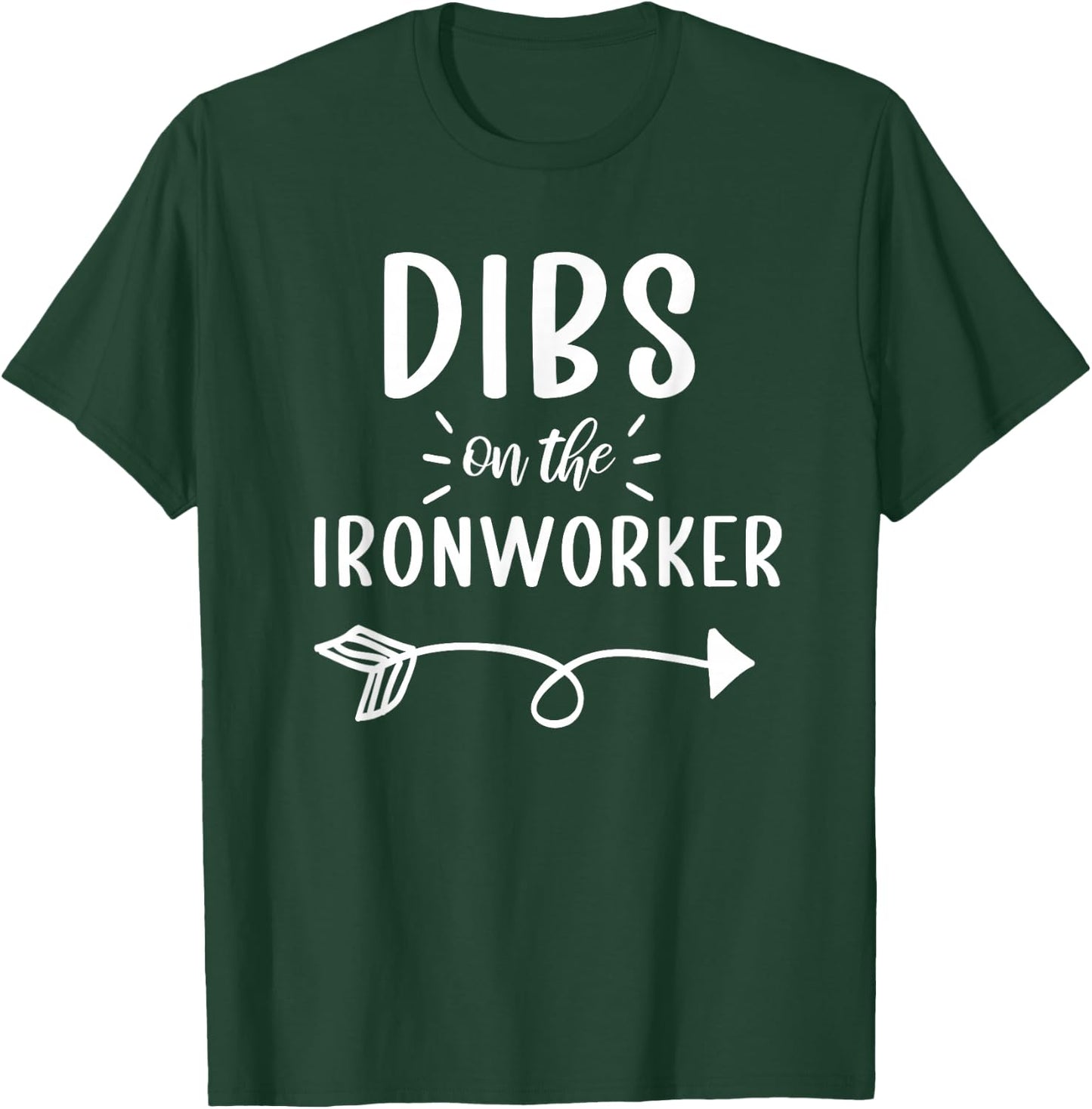 Ironworker Wife Shirt Dibs On The Ironworker Girlfriend Wife T-Shirt - T-Shirt | Forest