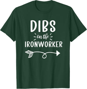 Ironworker Wife Shirt Dibs On The Ironworker Girlfriend Wife T-Shirt - T-Shirt | Forest