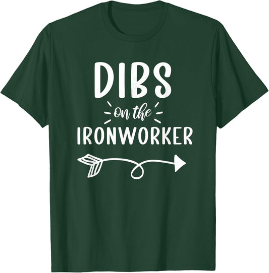 Ironworker Wife Shirt Dibs On The Ironworker Girlfriend Wife T-Shirt - T-Shirt | Forest