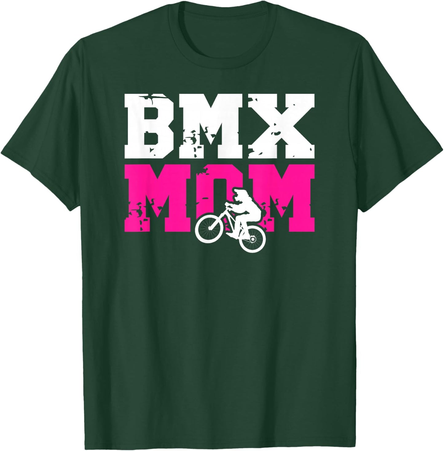 BMX Mom Of A BMX Rider Mother Proud BMX Mama T-Shirt - T-Shirt | Forest