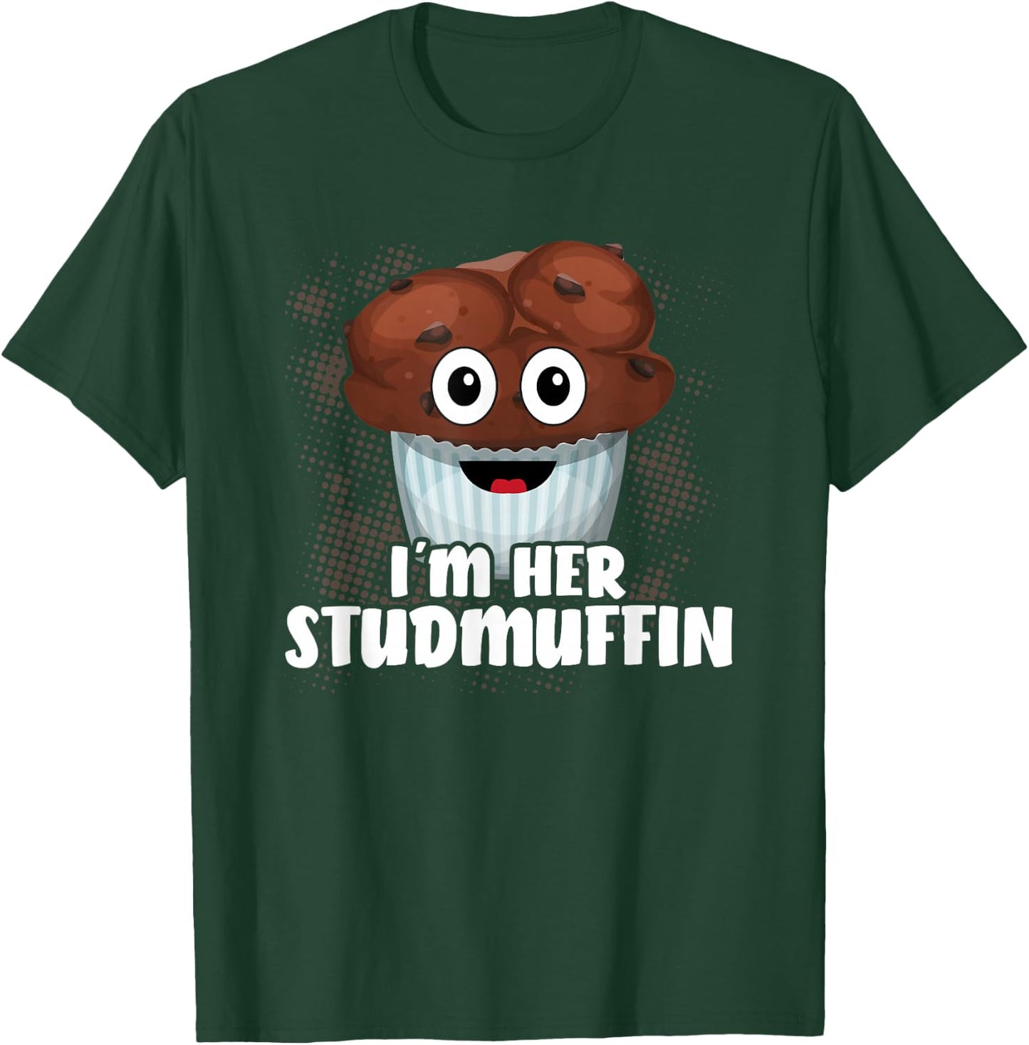I'm Her Stud Muffin Couple Girlfriend Muffin Day T-Shirt - T-Shirt | Forest