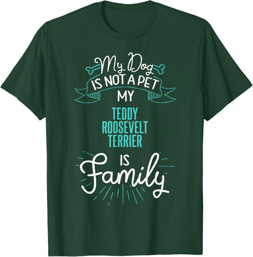 Cute Teddy Roosevelt Terrier Shirt Family Dog Gift