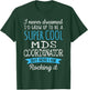 Funny MDS Coordinator Appreciation Gifts T-Shirt - T-Shirt | Forest