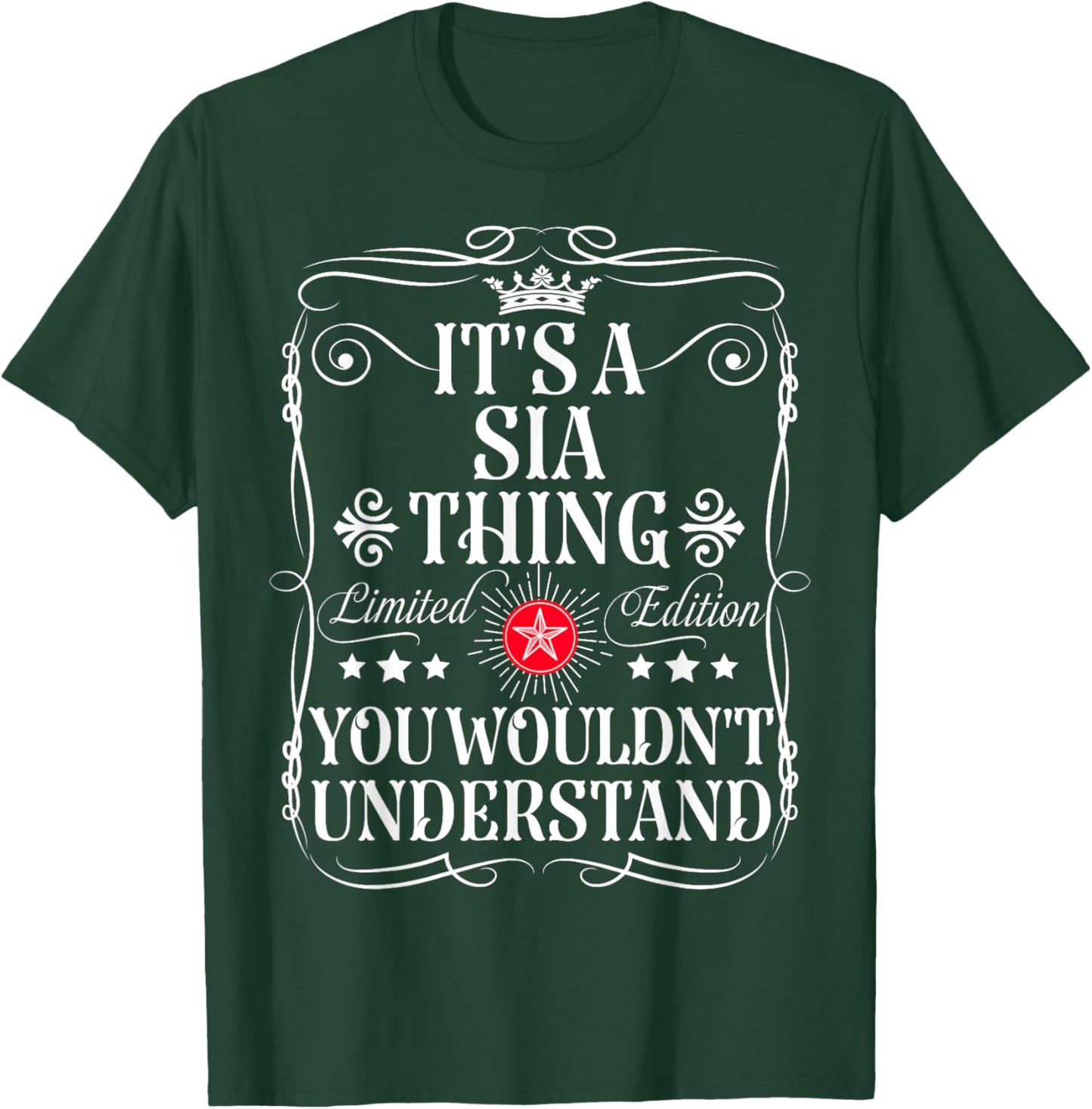 Sia Name Its A Sia Thing You Wouldn't Understand T-Shirt - T-Shirt | Forest