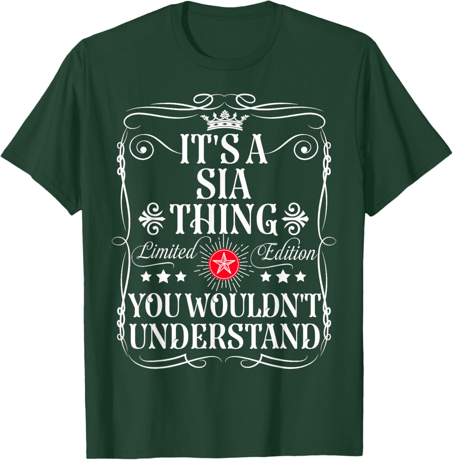 Sia Name Its A Sia Thing You Wouldn't Understand T-Shirt - T-Shirt | Forest