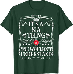 Sia Name Its A Sia Thing You Wouldn't Understand T-Shirt - T-Shirt | Forest