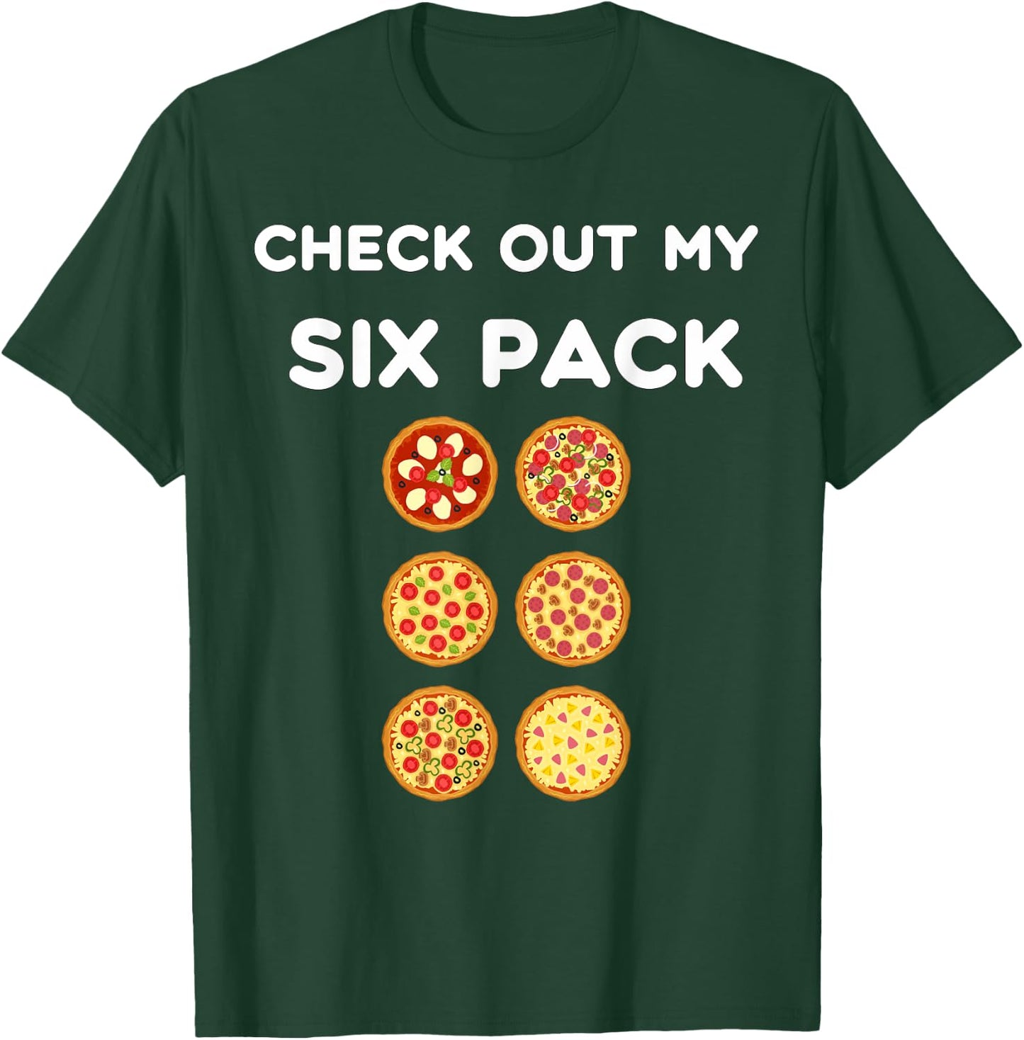 Check Out My Six Pack Pizza Pack, Funny Gym Fitness T-Shirt - T-Shirt | Forest