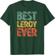 Best Leroy Ever Shirt Funny Personalized First Name Leroy T-Shirt - T-Shirt | Forest