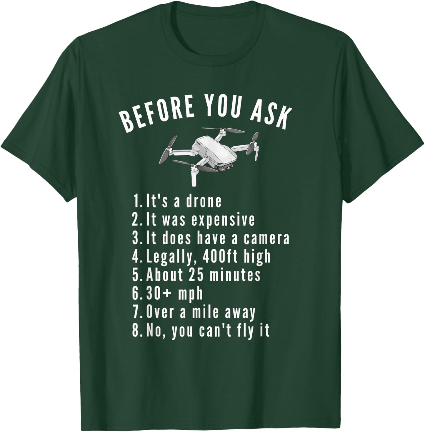Before You Ask Yes It's A Drone Funny Drone Pilot T-Shirt - T-Shirt | Forest