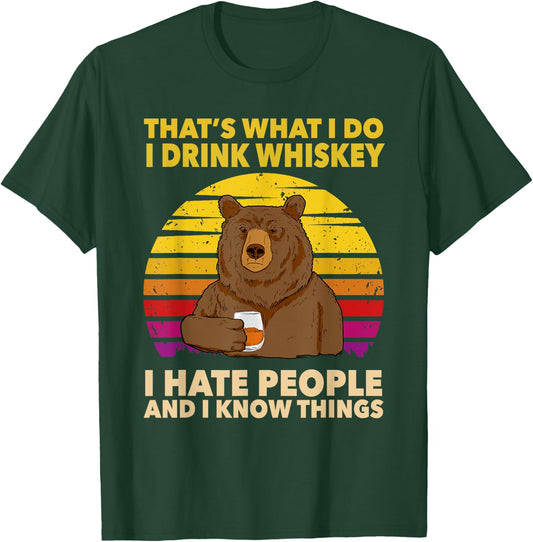 That's What I Do I Drink Whiskey I Hate People Bear Vintage T-Shirt - T-Shirt | Forest