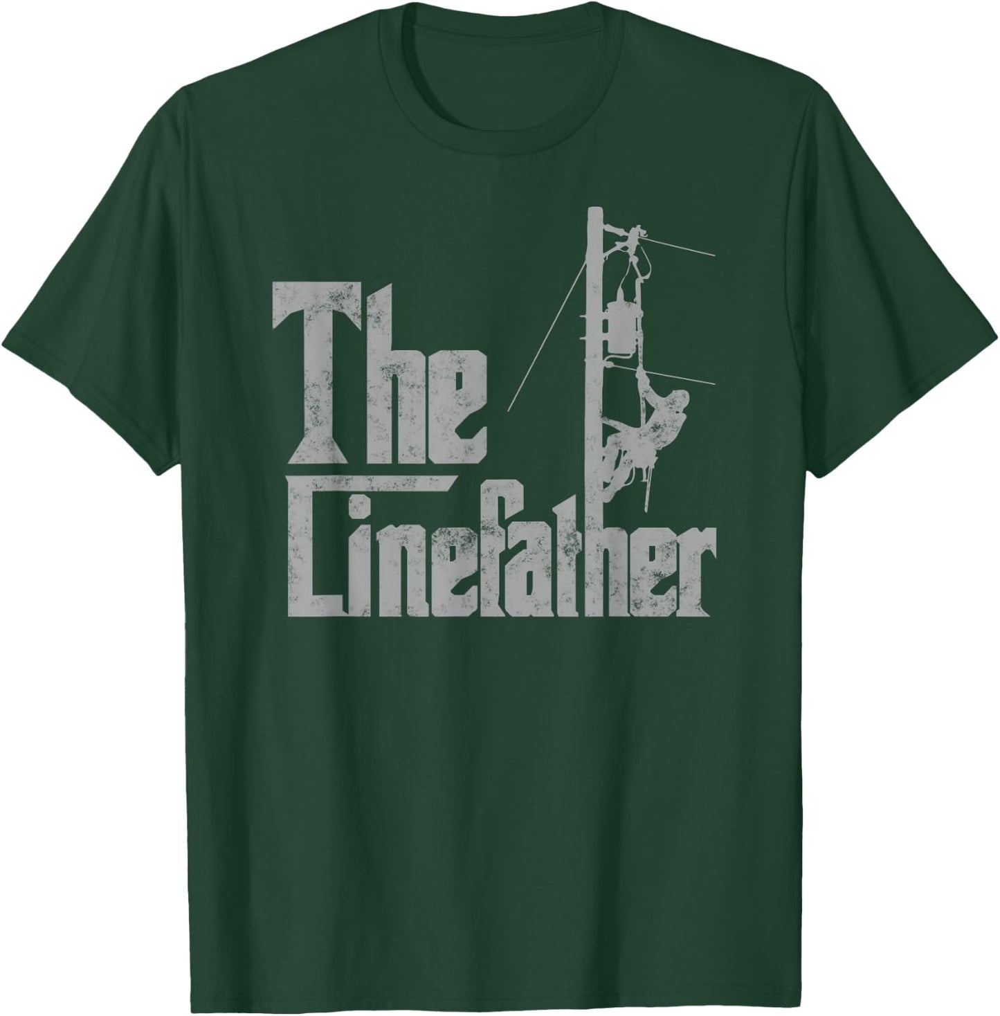 The Linefather Father’s day Gifts Electric Lineman father T-Shirt - T-Shirt | Forest