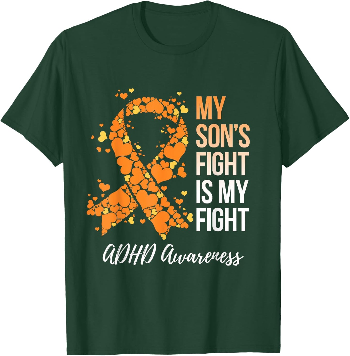 My Son’s Fight Is My Fight ADHD Awareness T-Shirt - T-Shirt | Forest