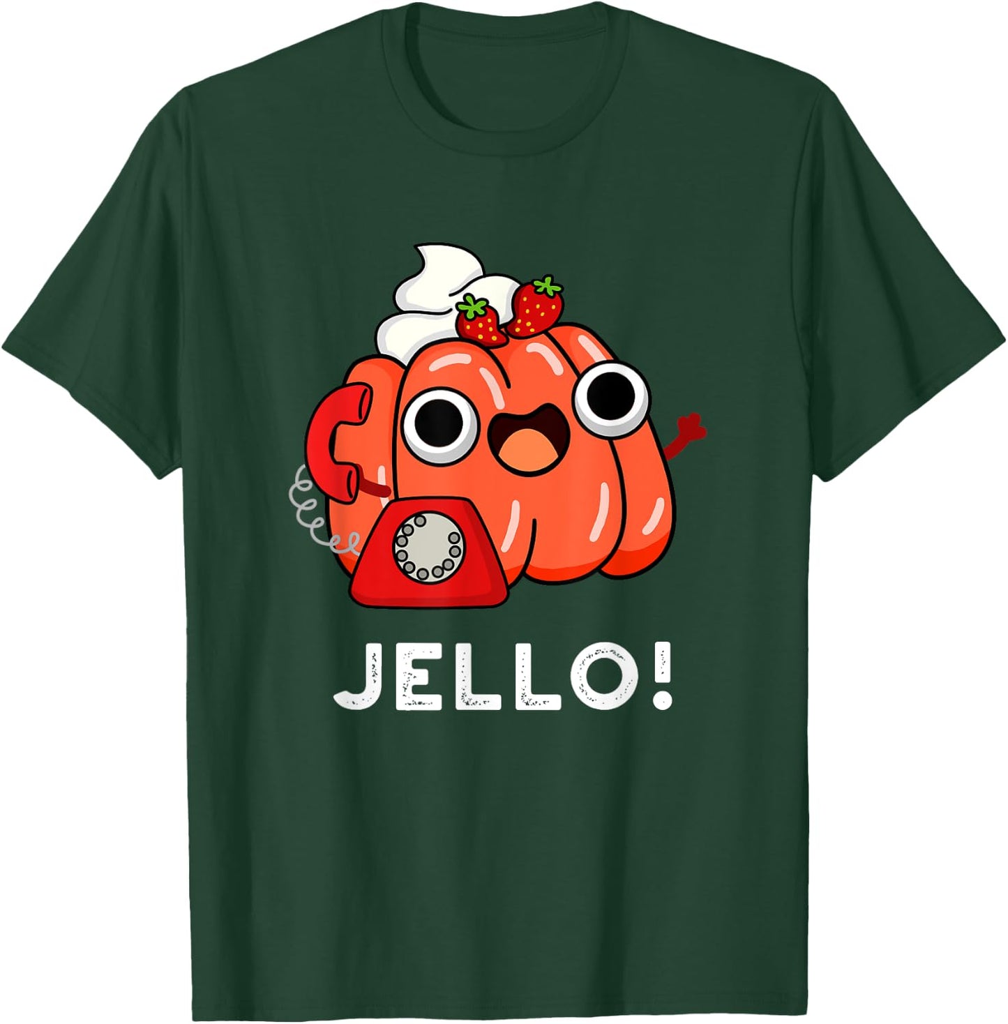 Jello Funny Food Pun T-Shirt - T-Shirt | Forest