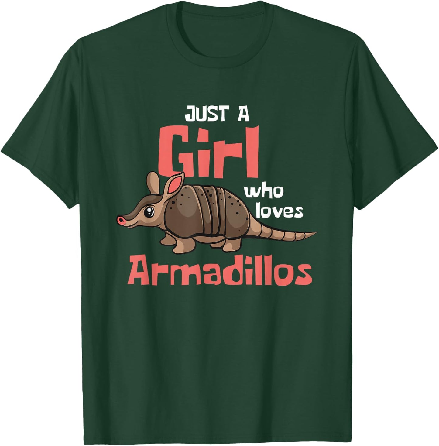 Just a Girl Who Loves Armadillos Cute Armadillo Girl T-Shirt - T-Shirt | Forest