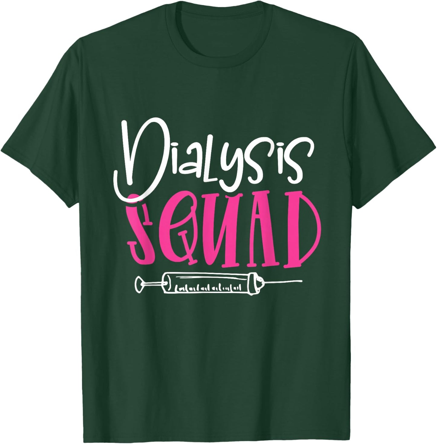 Nephrology Nurse Dialysis Squad Funny Renal Kidney RN Nurse T-Shirt - T-Shirt | Forest