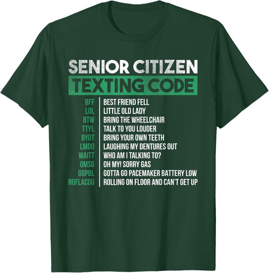 Funny Senior Citizen Texting Code Cool T-Shirt - T-Shirt | Forest