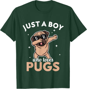 Pug - Just a Boy who loves Pugs T-Shirt - T-Shirt | Forest