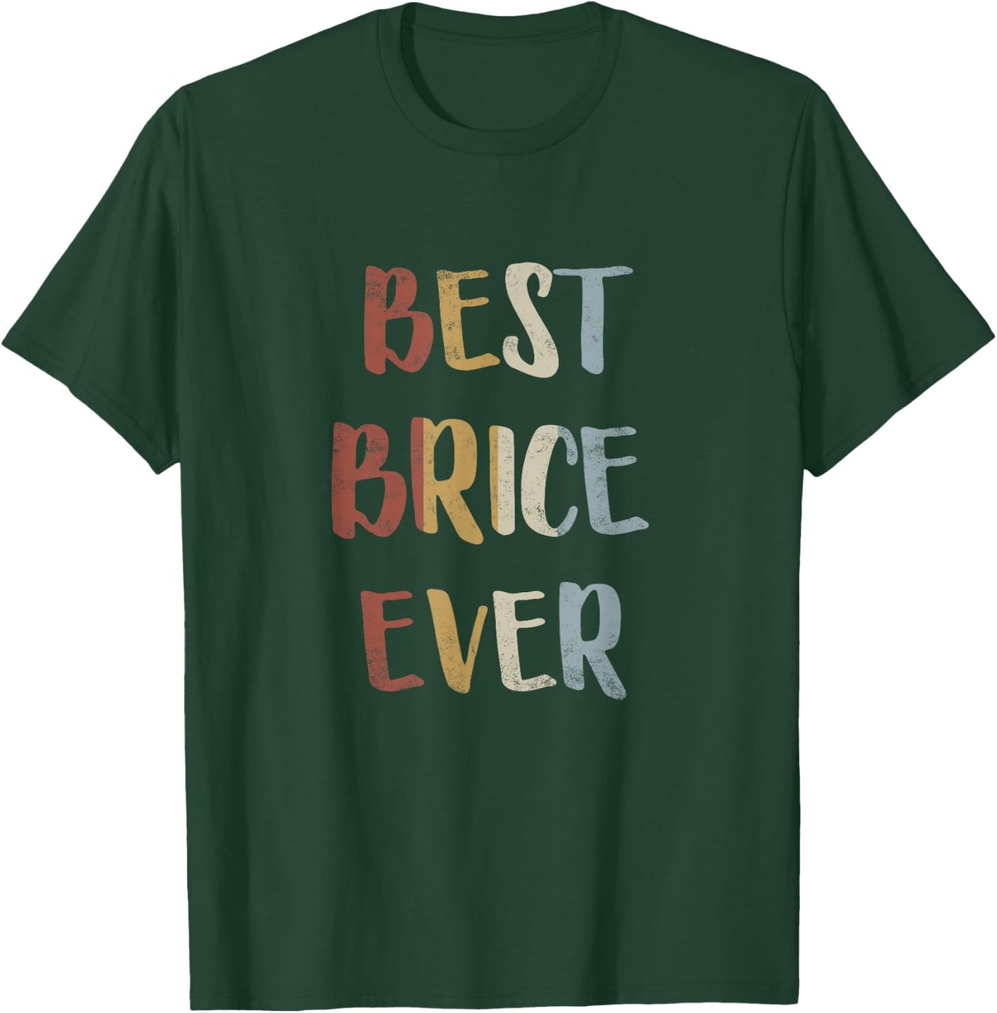 Best Brice Ever Retro Vintage First Name Gift T-Shirt - T-Shirt | Forest