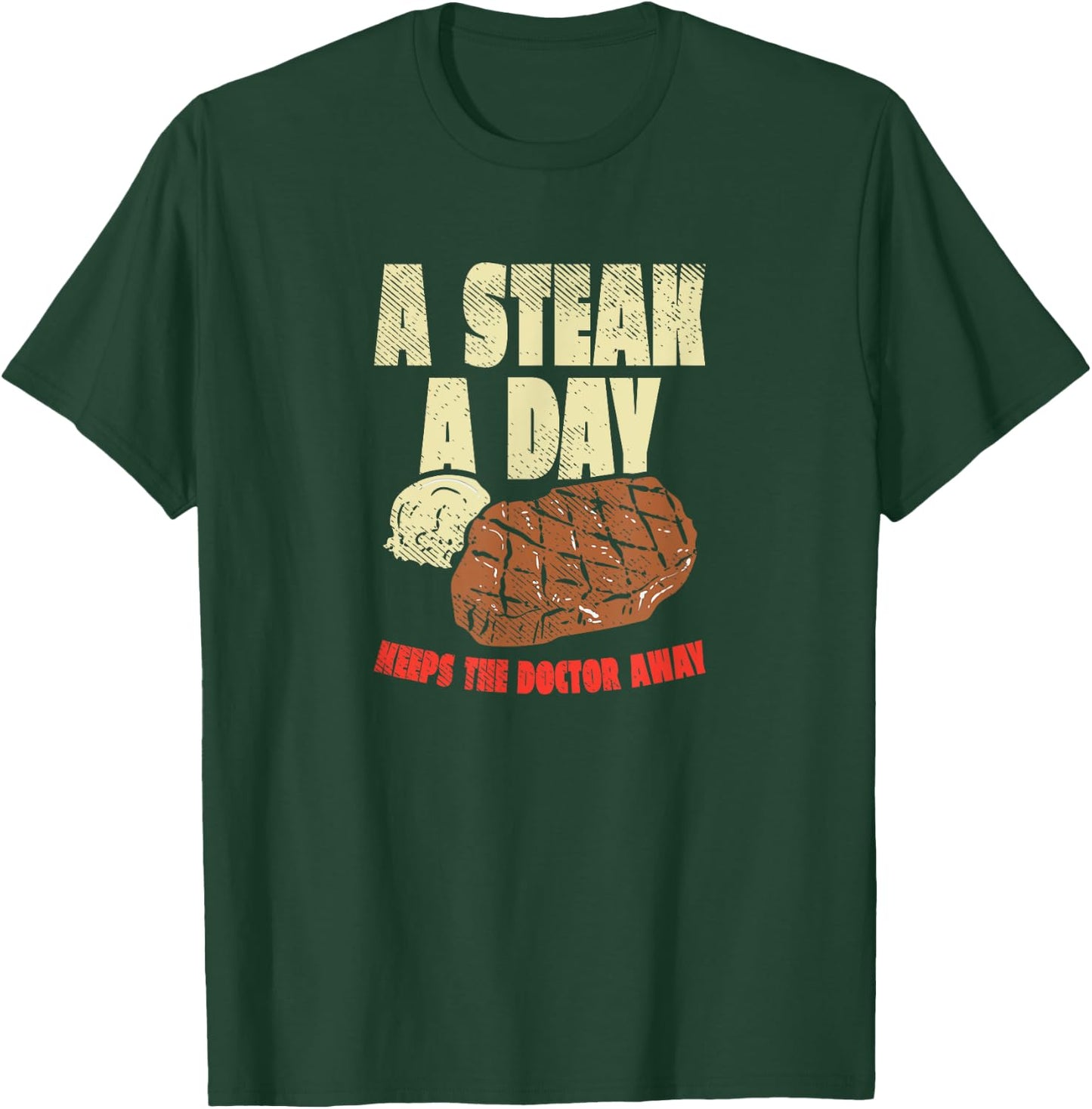 Carnivore Diet A Steak A Day Keeps The Doctor Away T-Shirt - T-Shirt | Forest