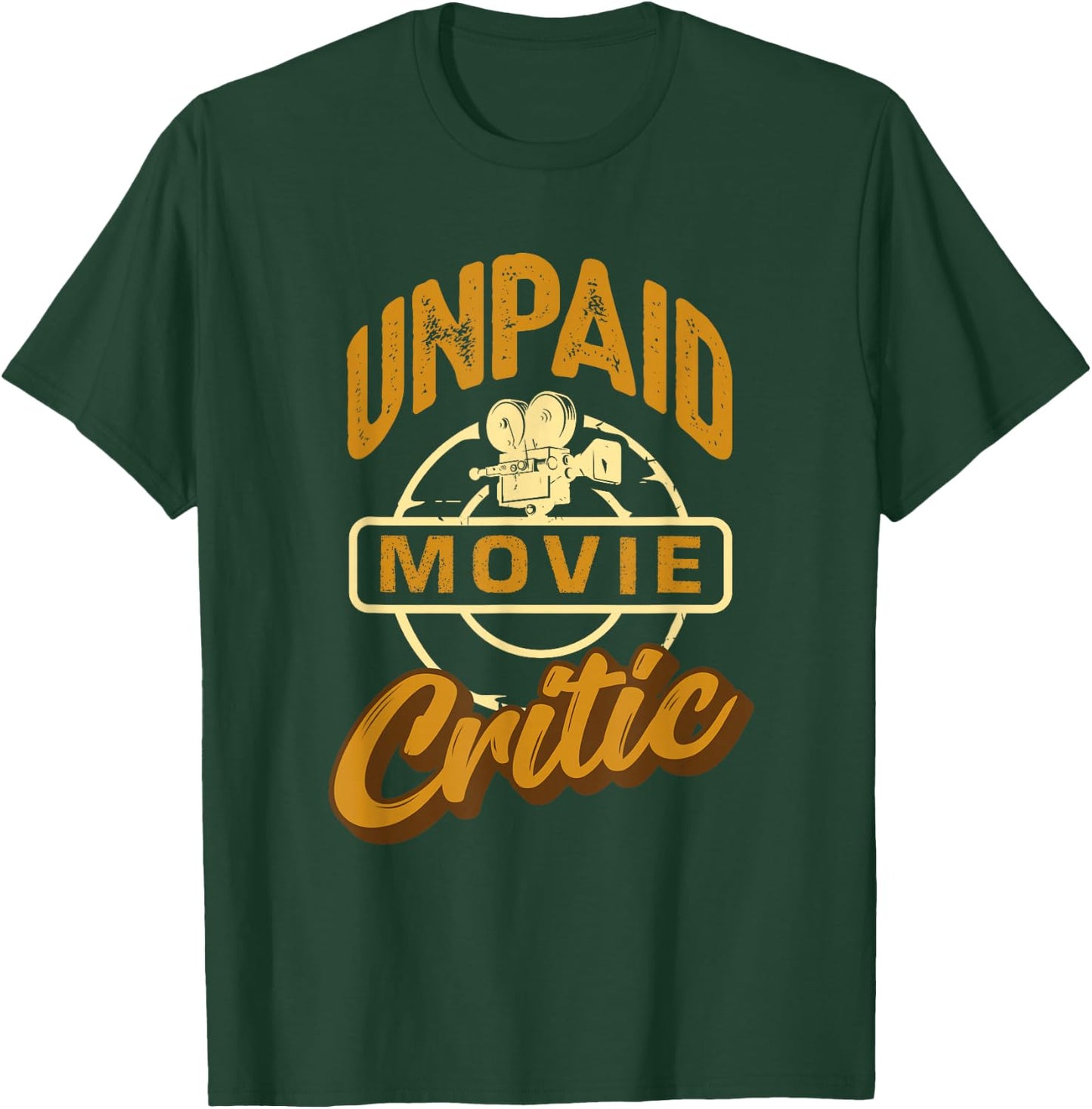Unpaid Movie Critic - Cinema Lover Blogger T-Shirt - T-Shirt | Forest