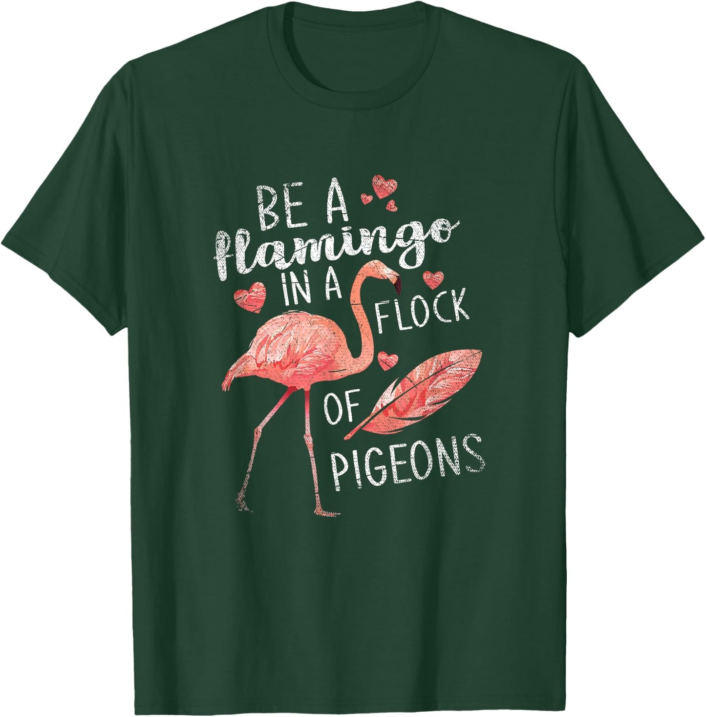 In A Flock Of Pigeons Be A Flamingo T-Shirt - T-Shirt | Forest