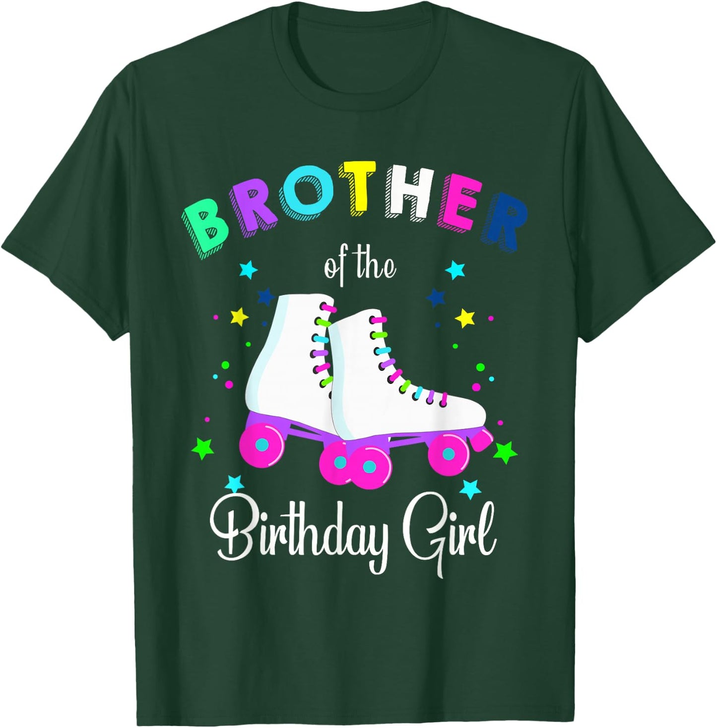 Let's Roll Brother of the Birthday Girl Roller Skates T-Shirt - T-Shirt | Forest