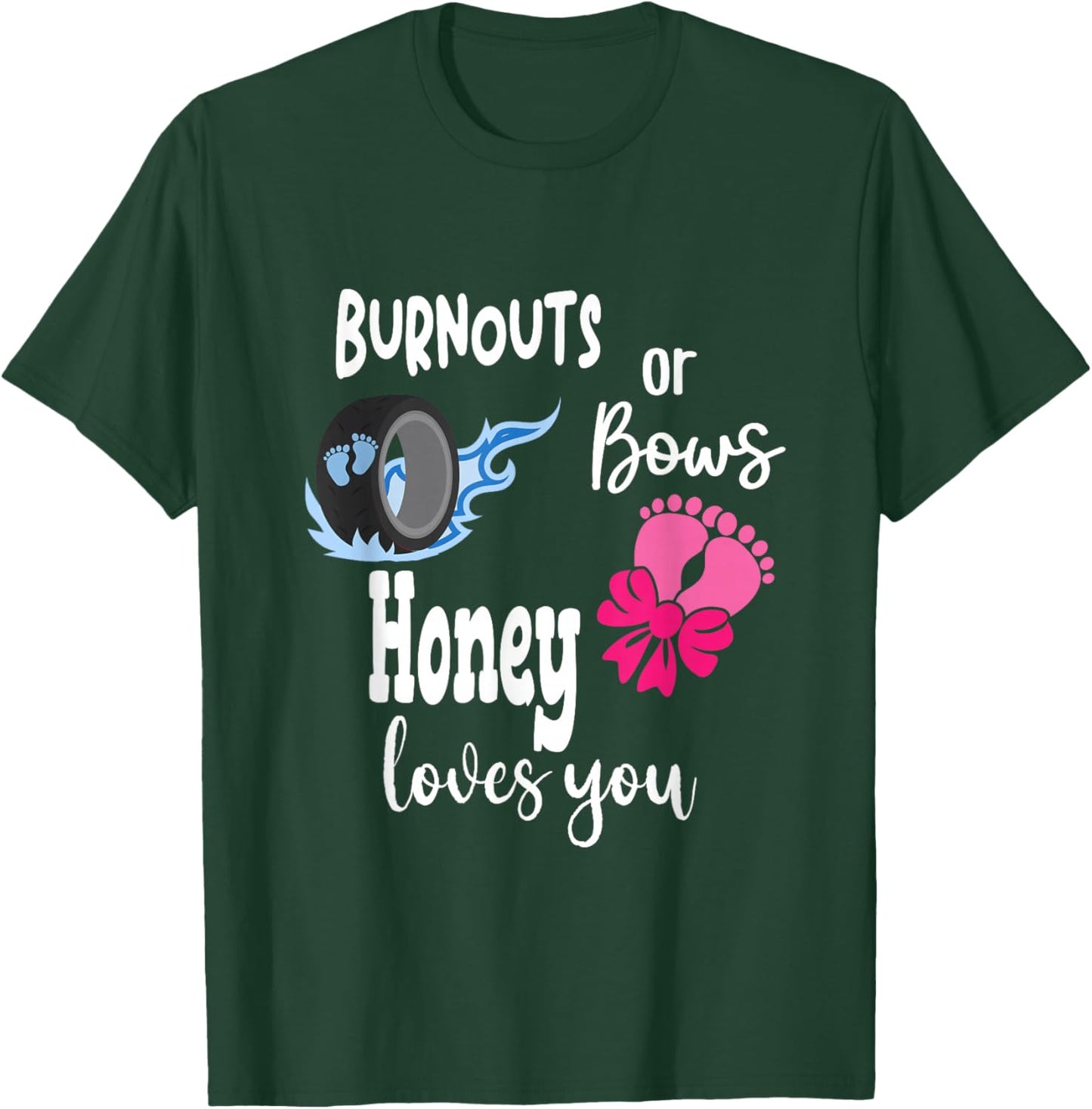 Burnouts or Bows Honey Loves You Special Grandma T-Shirt - T-Shirt | Forest