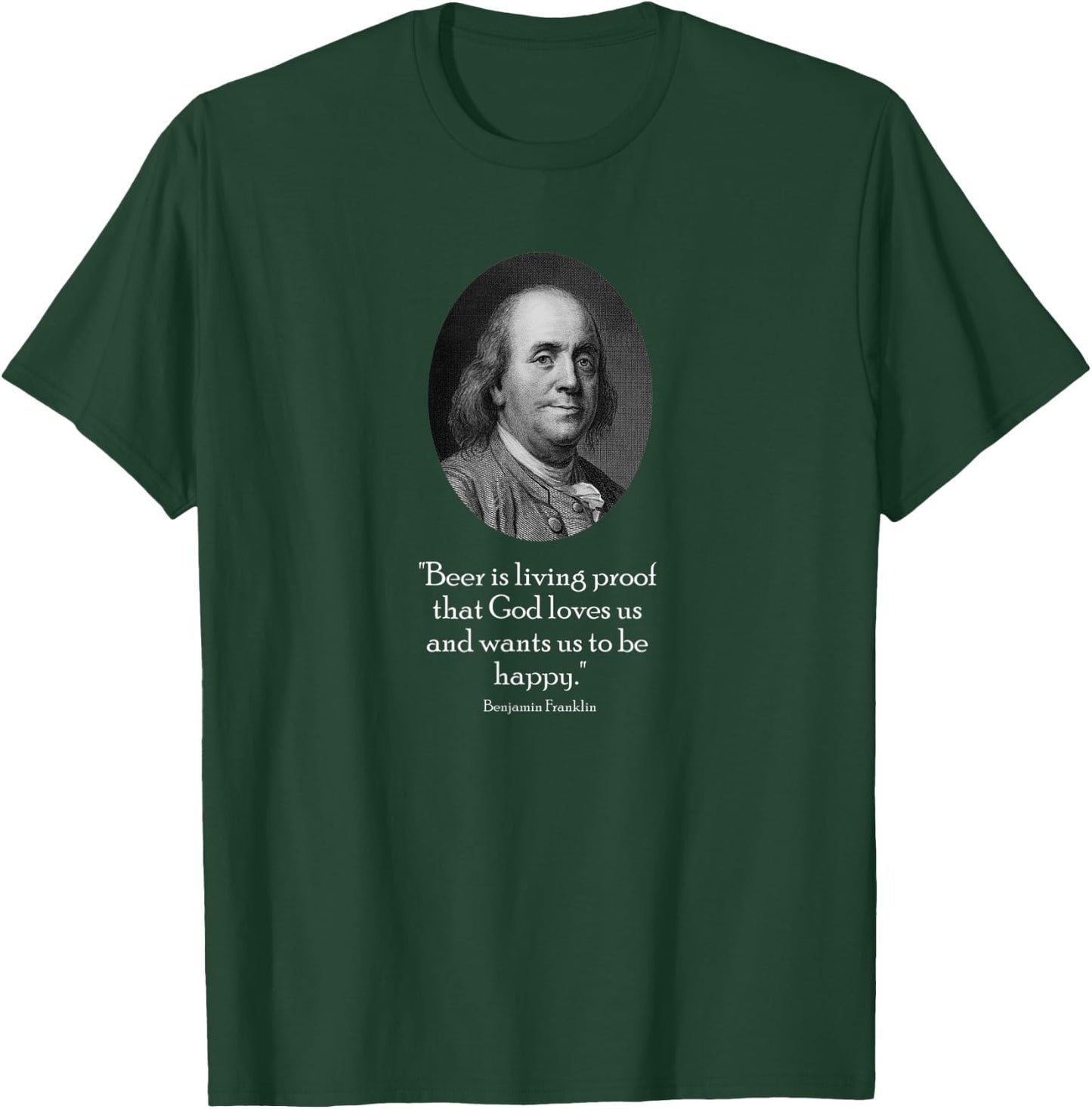 Ben Franklin and Quote About Beer T-Shirt - T-Shirt | Forest