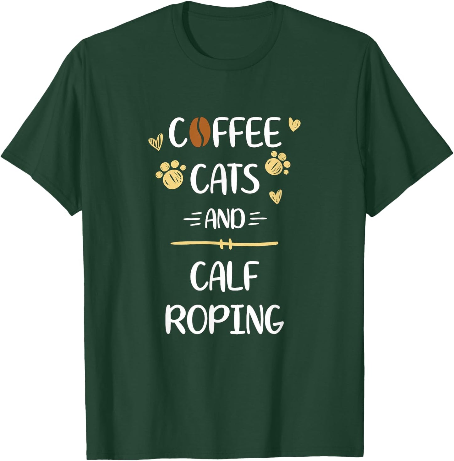Coffee Cats and Calf Roping | Roping Rodeo T-Shirt - T-Shirt | Forest