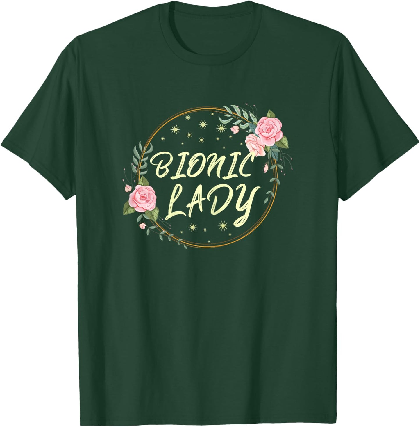 Bionic Lady Women Broken Bone Recovering Surgery T-Shirt - T-Shirt | Forest