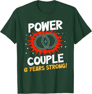Power Couple 6 Years Strong Couples 6th Wedding Anniversary T-Shirt - T-Shirt | Forest