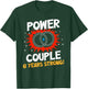 Power Couple 6 Years Strong Couples 6th Wedding Anniversary T-Shirt - T-Shirt | Forest