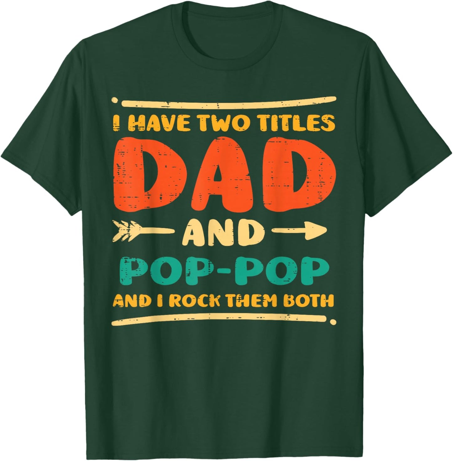 Fathers Day I Have 2 Titles Dad Pop-Pop Grandpa Granddad Men T-Shirt - T-Shirt | Forest