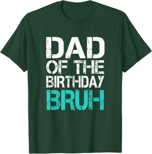 Dad of the Birthday Boy Bruh Dude Cool Party Father Son T-Shirt - T-Shirt | Forest