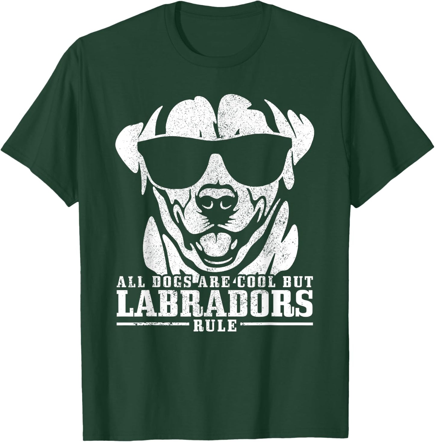 Labrador All Dogs Are Cool Labradors Rule Funny Lab Dog T-Shirt - T-Shirt | Forest