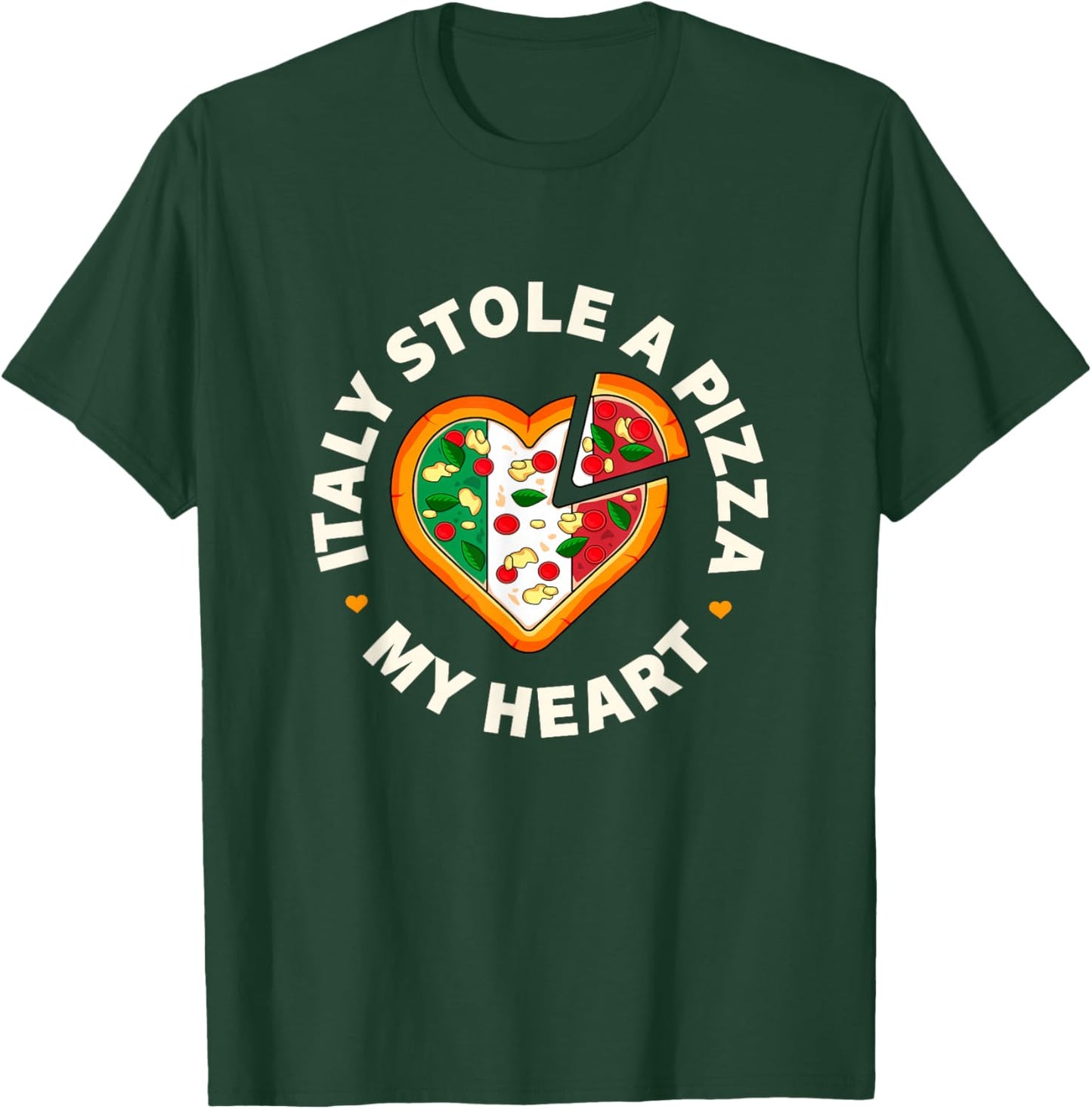Italy Stole A Pizza Heart - Italian Pizza Pun T-Shirt - T-Shirt | Forest