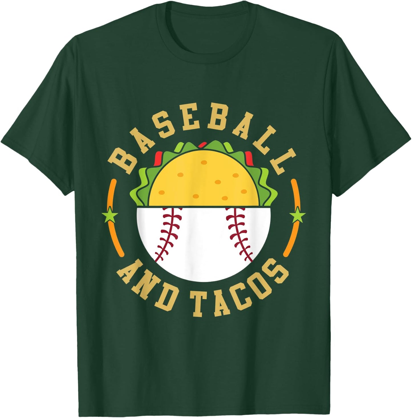 Baseball And Tacos Teams In Sports Love Eating Mexican Food T-Shirt - T-Shirt | Forest