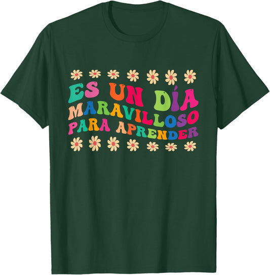 Spanish Teacher Es Un Día Maravilloso Para Aprender T-Shirt - T-Shirt | Forest
