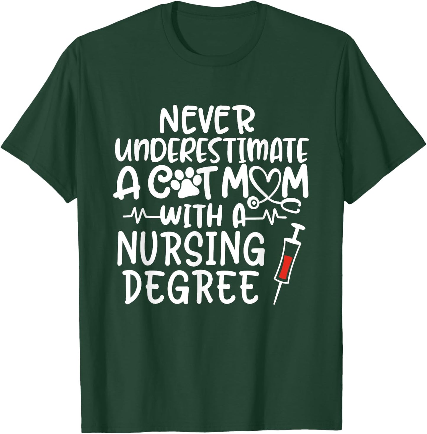 Nurse Cat Mom Nurse Life Cats and Nursing Gift T-Shirt - T-Shirt | Forest