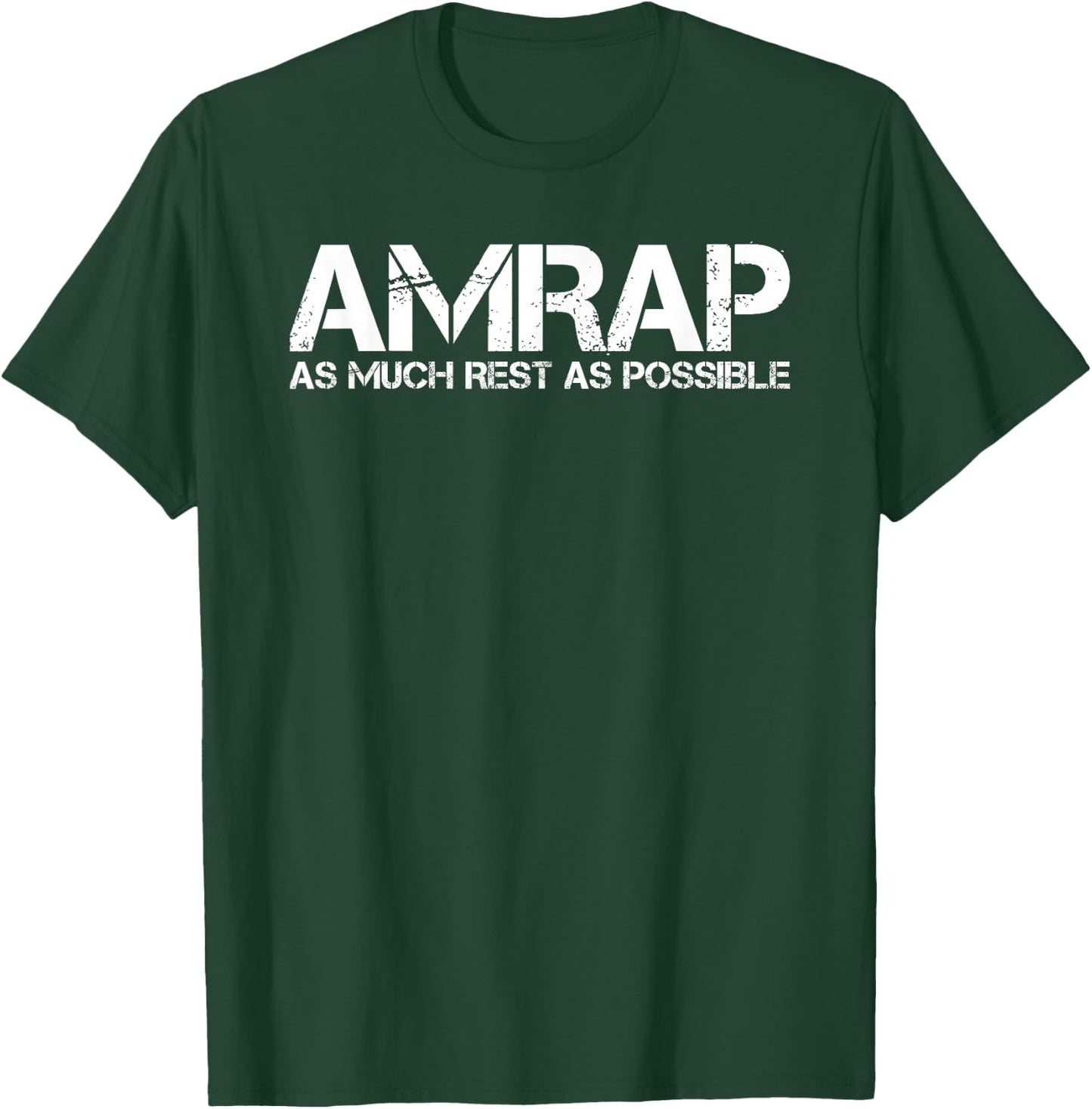 AMRAP AS MUCH REST AS POSSIBLE Funny Acronym Gift T-Shirt - T-Shirt | Forest