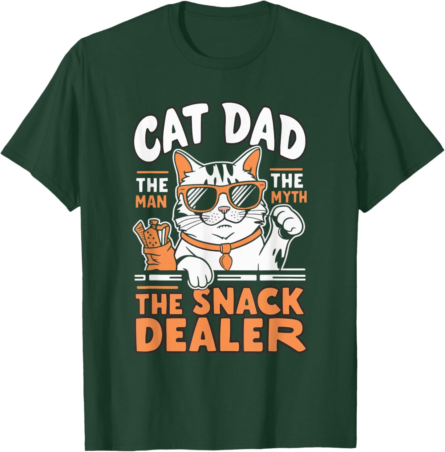Cat Dad The Man The Myth The Snack Dealer T-Shirt - T-Shirt | Forest