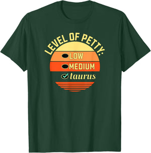 Level of Petty Taurus Zodiac Sign Humor Astrology , Small, Black T-Shirt - T-Shirt | Forest