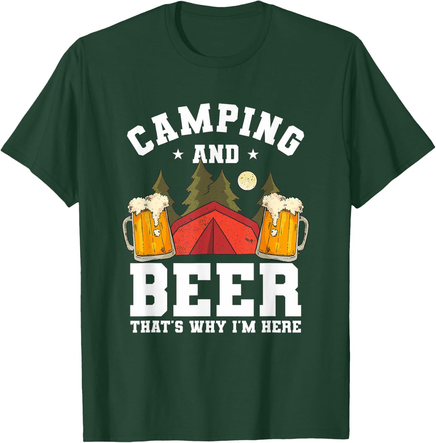Funny Camping Drinking Quote For A Beer Lover Camper T-Shirt - T-Shirt | Forest