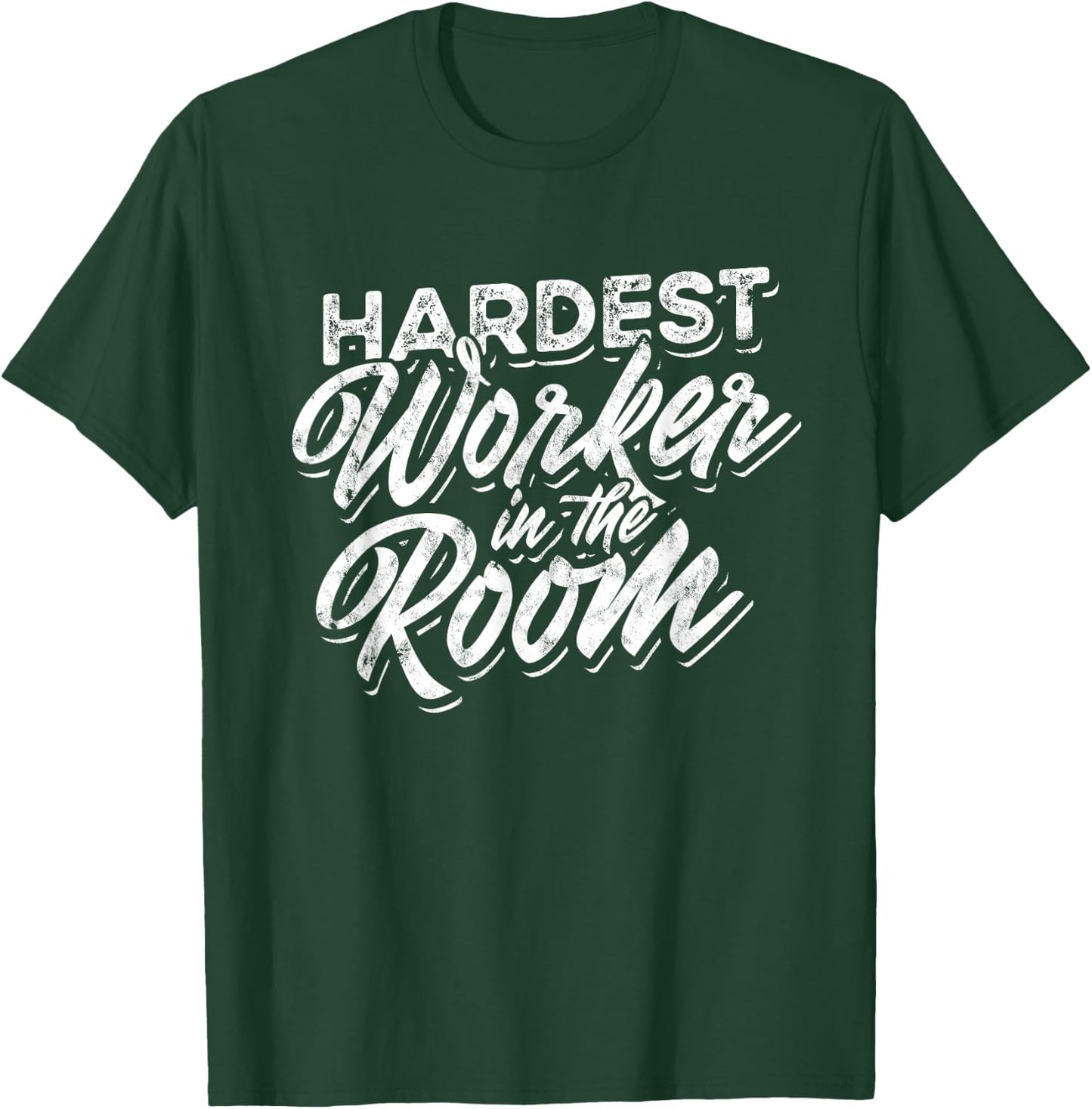 Hardest Worker in the Room - Fitness Workout Gym T-Shirt - T-Shirt | Forest