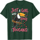 Toucan Just a Girl Who Loves Toucans Bird Gift T-Shirt - T-Shirt | Forest