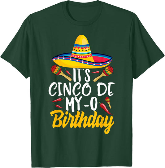 It's Cinco De My-O Birthday Cinco De Mayo Fiesta Party T-Shirt - T-Shirt | Forest
